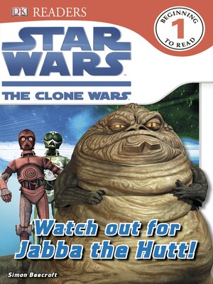 cover image of Star Wars: The Clone Wars: Watch Out for Jabba the Hutt!